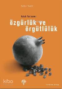 Özgürlük ve Örgütlülük - Haluk Yurtsever