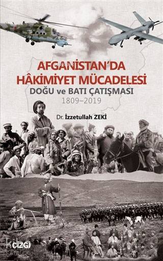 Afganistan'da Hakimiyet Mücadelesi - İzzetullah Zeki