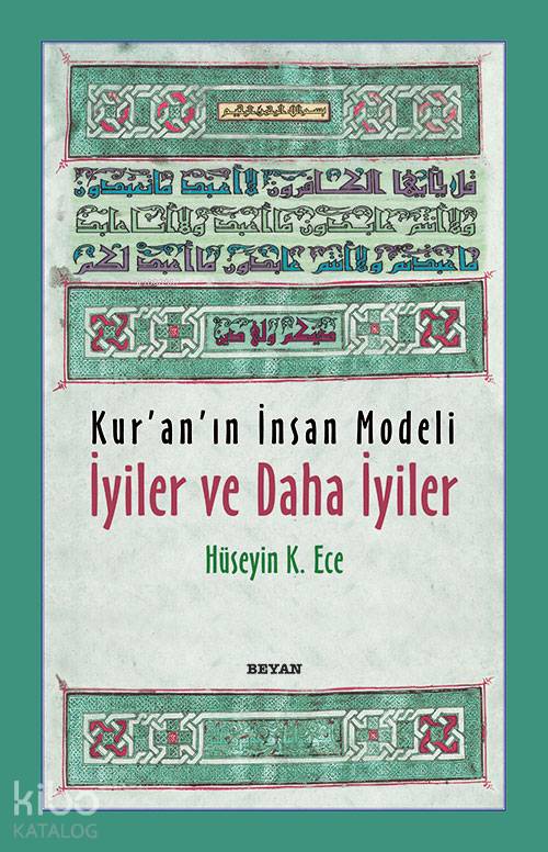 Kur'an'ın İnsan Modeli İyiler ve Daha İyiler