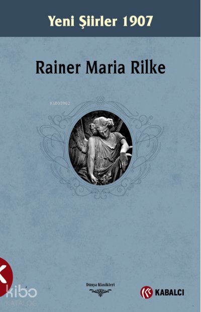 Yeni Şiirler 1907 - Rainer Maria Rilke