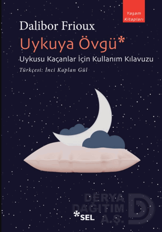 Uykuya Övgü: Uykusu Kaçanlar İçin Kullanım Kılavuzu
