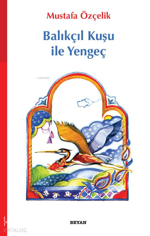 Balıkçıl Kuşu İle Yengeç - Mustafa Özçelik