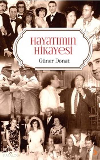 Hayatımın Hikayesi - Güner Donat