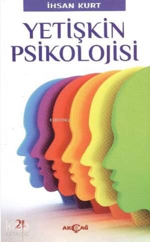 Yetişkin Psikolojisi - İhsan Kurt
