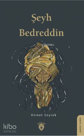 Şeyh Bedreddin - Ahmet Seyrek
