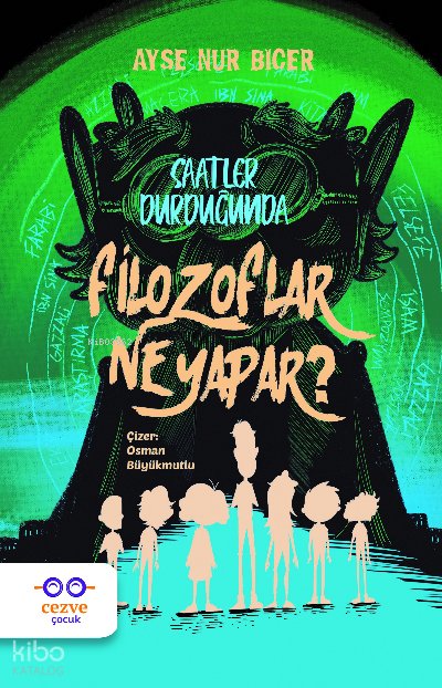 Saatler Durduğunda Filozoflar Ne Yapar ? - Ayşe Nur Biçer