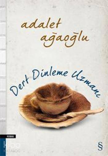 Dert Dinleme Uzmanı - Adalet Ağaoğlu