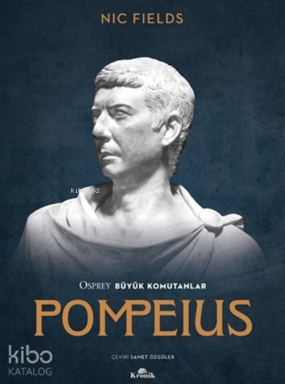 Osprey Büyük Komutanlar Pompeius - Nic Fields
