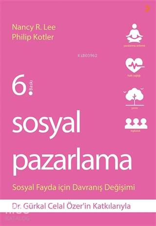 Sosyal Pazarlama Sosyal Fayda için Davranış Değişimi - Nancy R. Lee