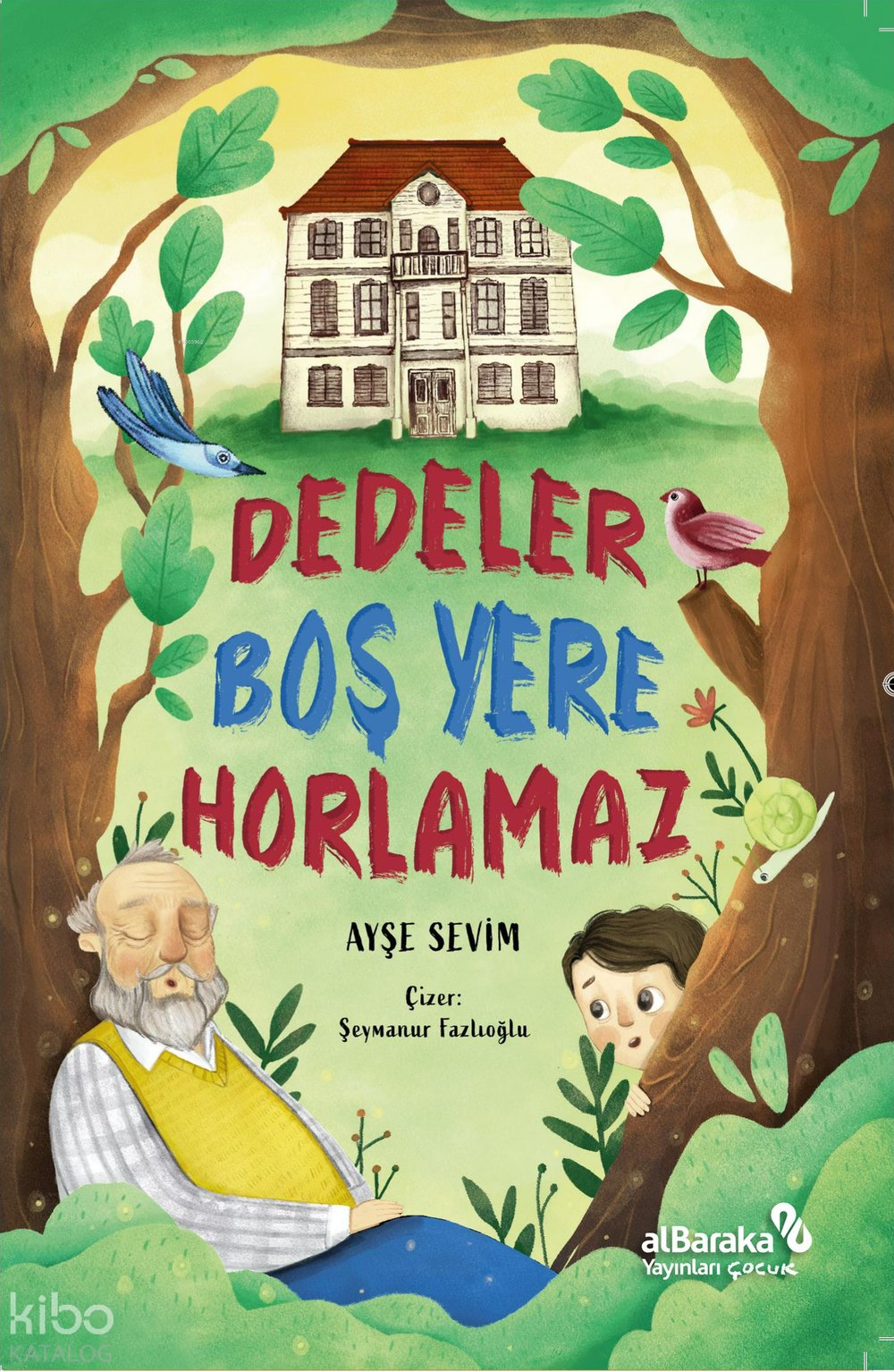 Dedeler Boş Yere Horlamaz - Ayşe Sevim