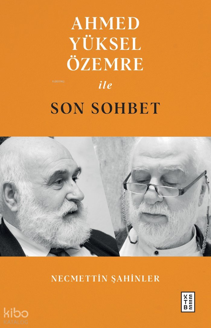 Ahmed Yüksel Özemre ile Son Sohbet - Necmettin Şahinler