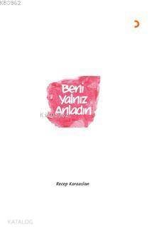 Beni Yalnız Anladın - Recep Karaaslan