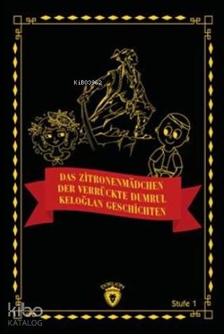 Das Zitronenmadchen - Der Verrückte Dumrul- Keloğlan Geschichten - Kolektif 