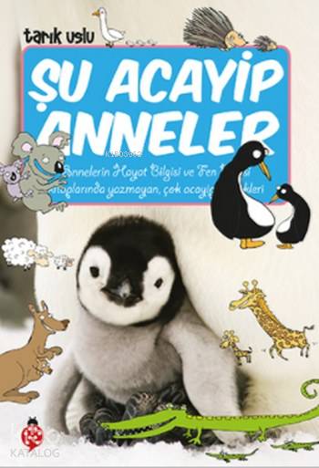 ŞU ACAYİP ANNELER
