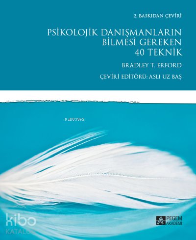 Psikolojik Danışmanların Bilmesi Gereken 40 Teknik