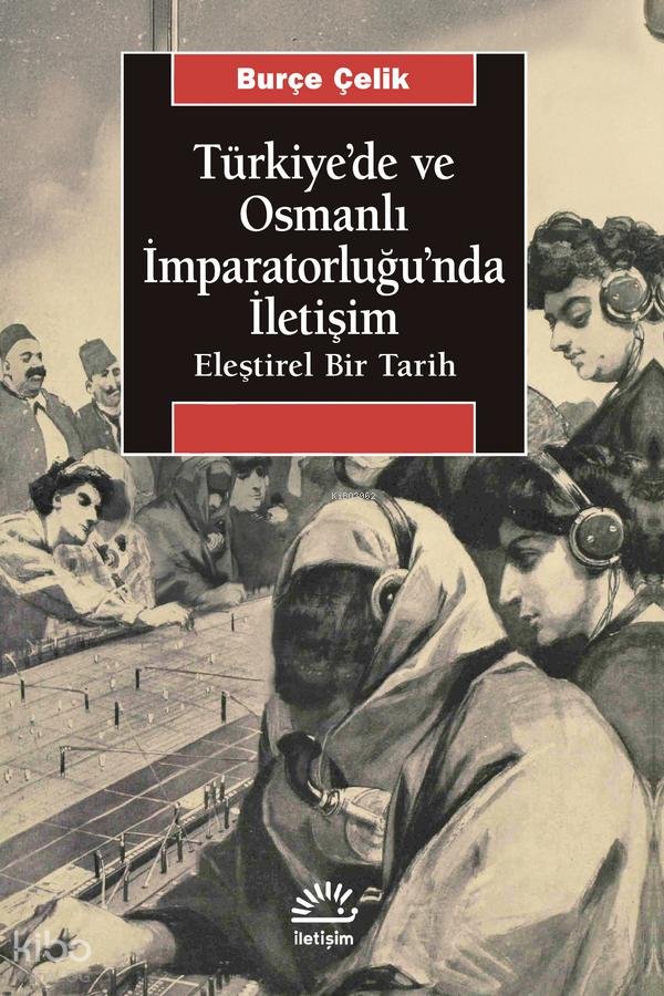 Türkiye'de ve Osmanlı İmparatorluğu'nda İletişim