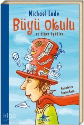 Büyü Okulu ve Diğer Öyküler - Michael Ende