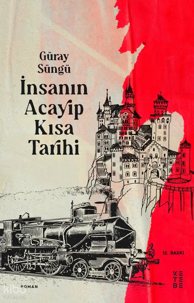İnsanın Acayip Kısa Tarihi - Güray Süngü