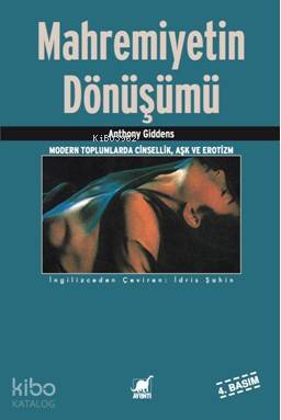 Mahremiyetin Dönüşümü - Anthony Giddens