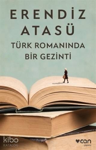 Türk Romanında Bir Gezinti - Erendiz Atasü