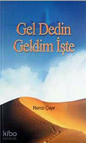 Gel Dedin Geldim İşte - Remzi Çayır