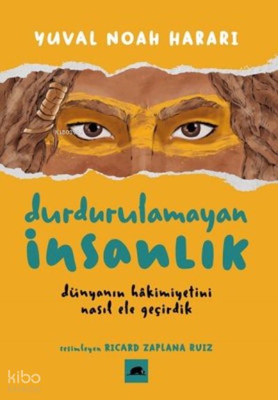Durdurulamayan İnsanlık - Yuval Noah Harari