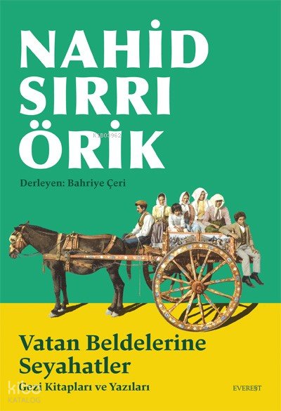 Vatan Beldelerine Seyahatler - Nahid Sırrı Örik