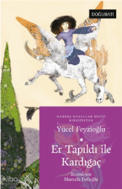 Er Tapıldı İle Kardıgaç Kırgızistan Masalları - Yücel Feyzioğlu