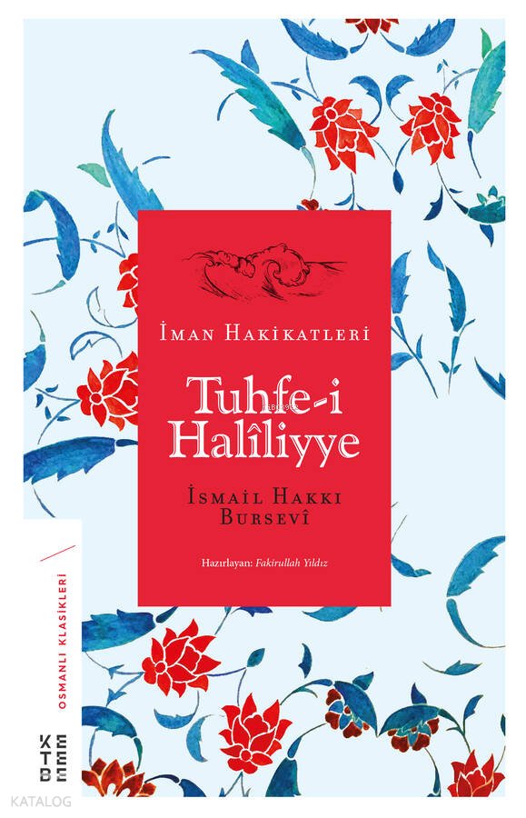 Tuhfe-i Haliliyye İman Hakikatleri - İsmail Hakkı Bursevi