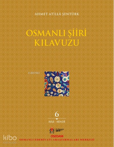 Osmanlı Şiiri Kılavuzu - Ahmet Atilla Şentürk