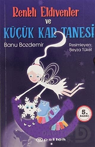 RENKLİ ELDİVENLER VE KÜÇÜK KAR TANESİ