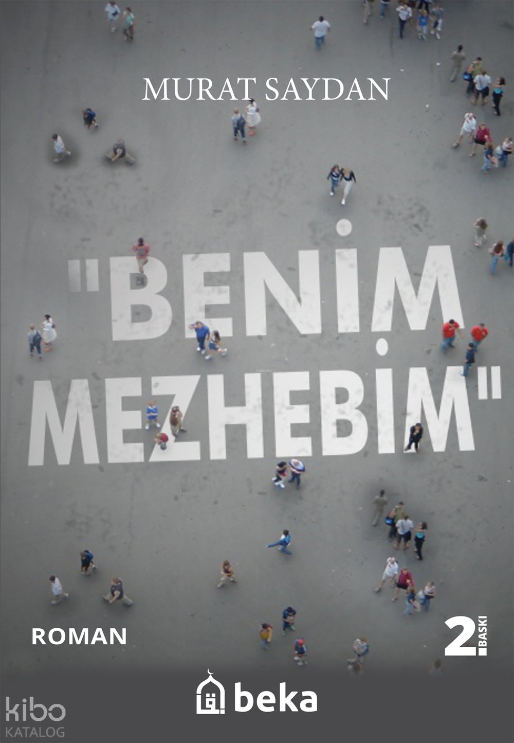 Benim Mezhebim - Murat Saydan