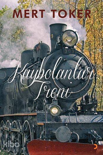 Kaybolanlar Treni - Mert Toker
