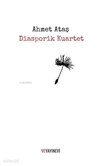 Diasporik Kuartet - Ahmet Ataş