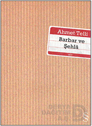 BARBAR VE ŞEHLA - AHMET TELLİ