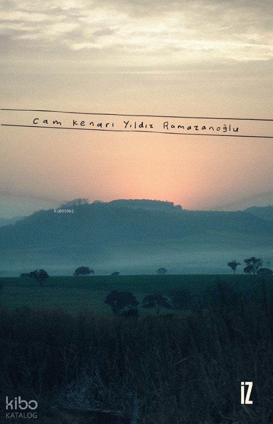 Cam Kenarı - Yıldız Ramazanoğlu