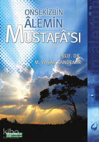 Onsekizbin Alemin Mustafası - Mehmet Yaşar Kandemir