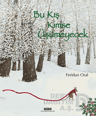 BU KIŞ KİMSE ÜŞÜMEYECEK (KARTON KAPAK)