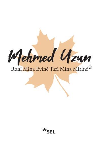 Ronî Mîna Evînê Tarî Mîna Mirinê - Mehmed Uzun