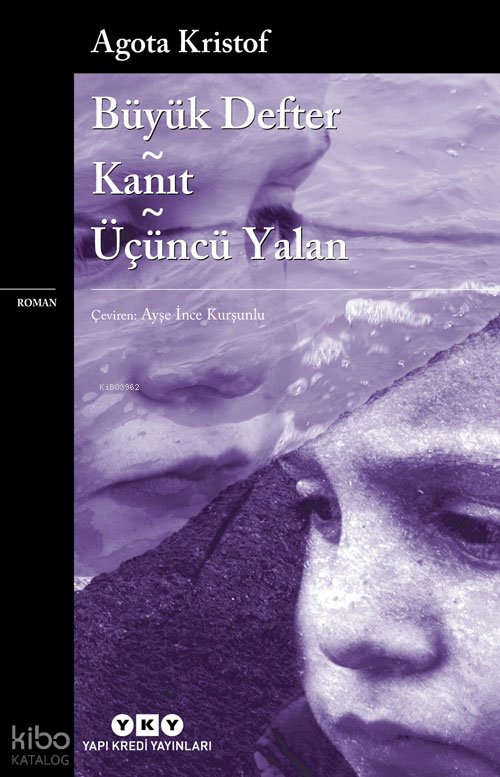 Büyük Defter - Kanıt - Üçüncü Yalan - Agota Kristof