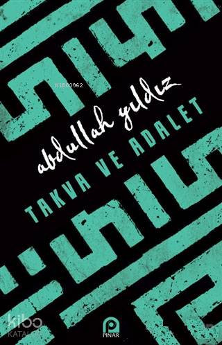Takva ve Adalet - Abdullah Yıldız