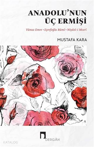 Anadolu'nun Üç Ermişi - Mustafa Kara
