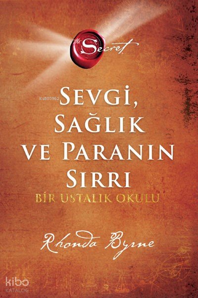 Sevgi, Sağlık Ve Paranın Sırrı - Rhonda Byrne