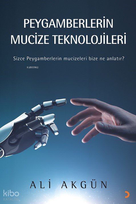 Peygamberlerin Mucize Teknolojileri - Ali Akgün