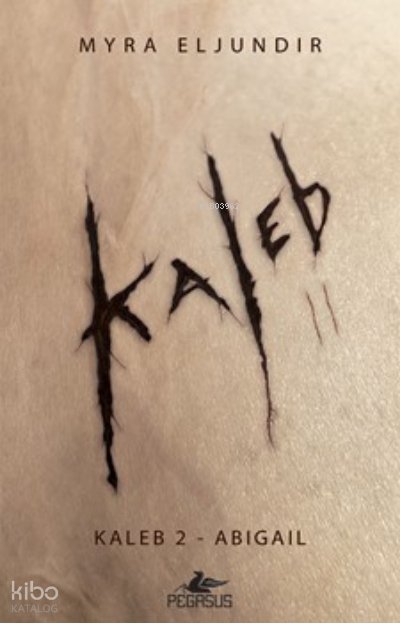Kaleb 2 Abigail - Myra Eljundır