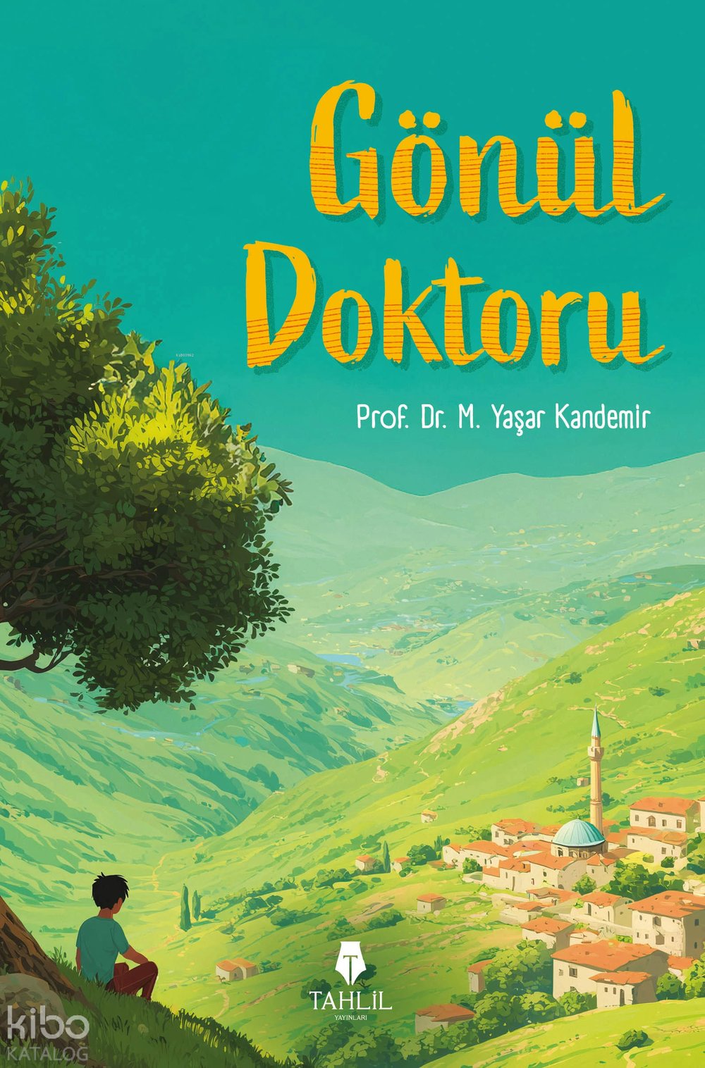 Gönül Doktoru - Mehmet Yaşar Kandemir