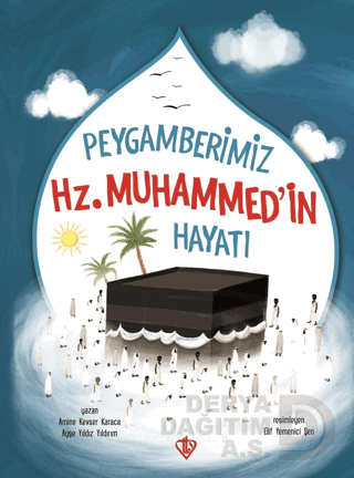 PEYGAMBERİMİZ HZ. MUHAMMEDİN HAYATI
