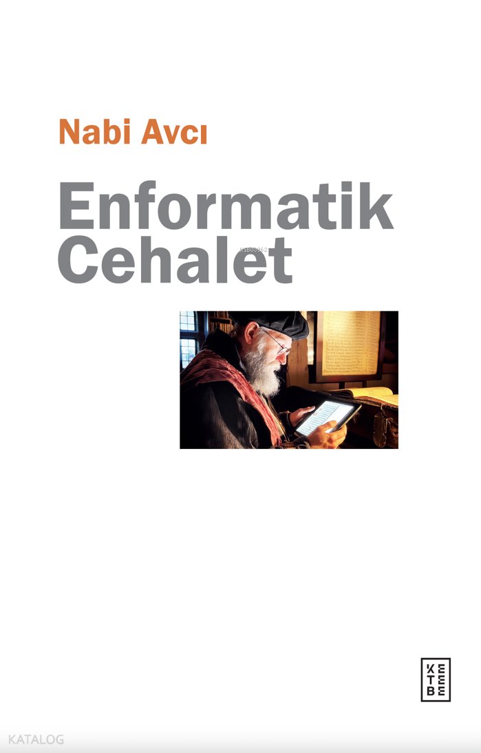 Enformatik Cehalet - Nabi Avcı