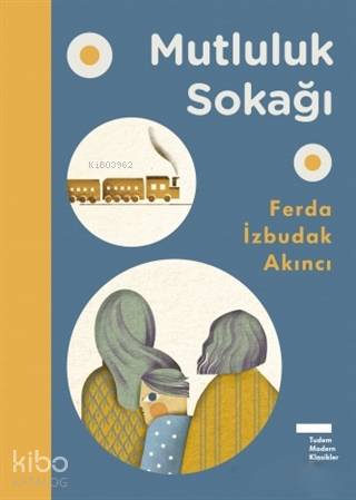 Mutluluk Sokağı - Ferda İzbudak Akıncı