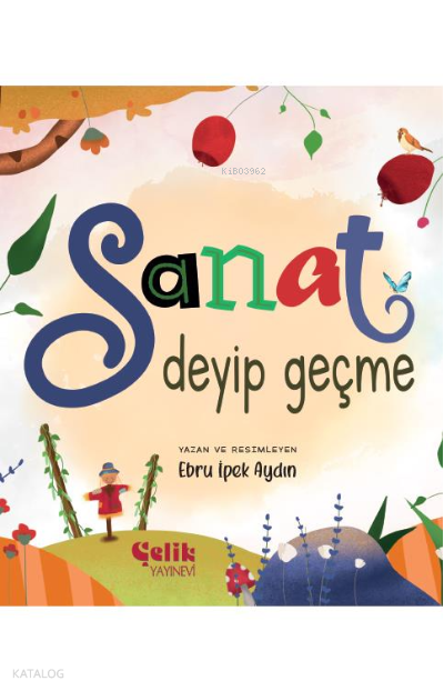SANAT DEYİP GEÇME